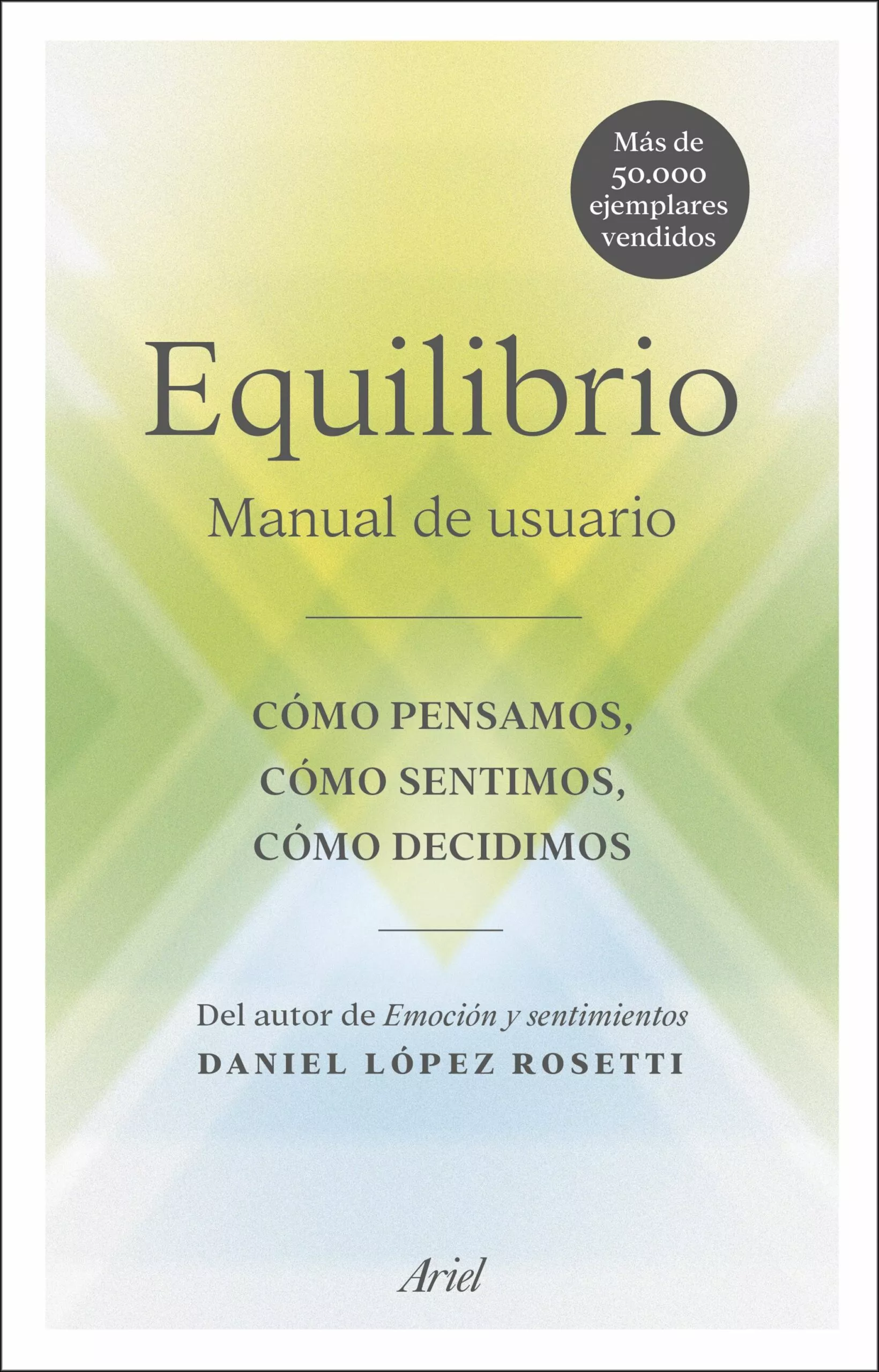 Portada del Libro Equilibrio: Manual De Usuario: Como Pensamos Como Sentimos Como Decidi de Daniel Lopez Rosetti - 9788434431454