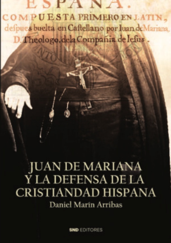 Portada del Libro Juan De Mariana Y La Defensa De La Cristiandad Hispana de Daniel Marin Arribas - 9788412135282