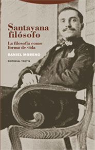 Portada del Libro Santayana Filosofo. La Filosofia Como Forma De Vida de Daniel Moreno - 9788481648980
