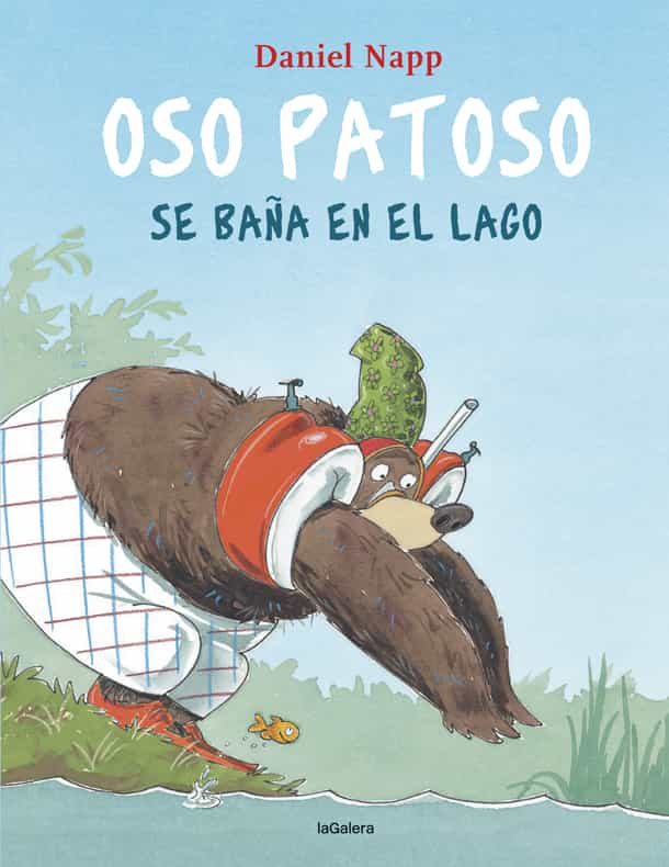 Portada del Libro Oso Patoso Se Baña En El Lago de Daniel Napp - 9788424666637