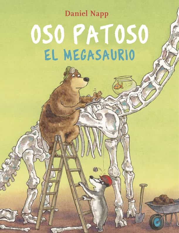 Portada del Libro Oso Patoso Y El Megasaurio de Daniel Napp - 9788424666644