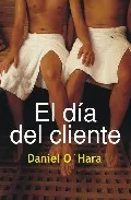 Portada del Libro El Dia Del Cliente de Daniel O Hara - 9788488052308
