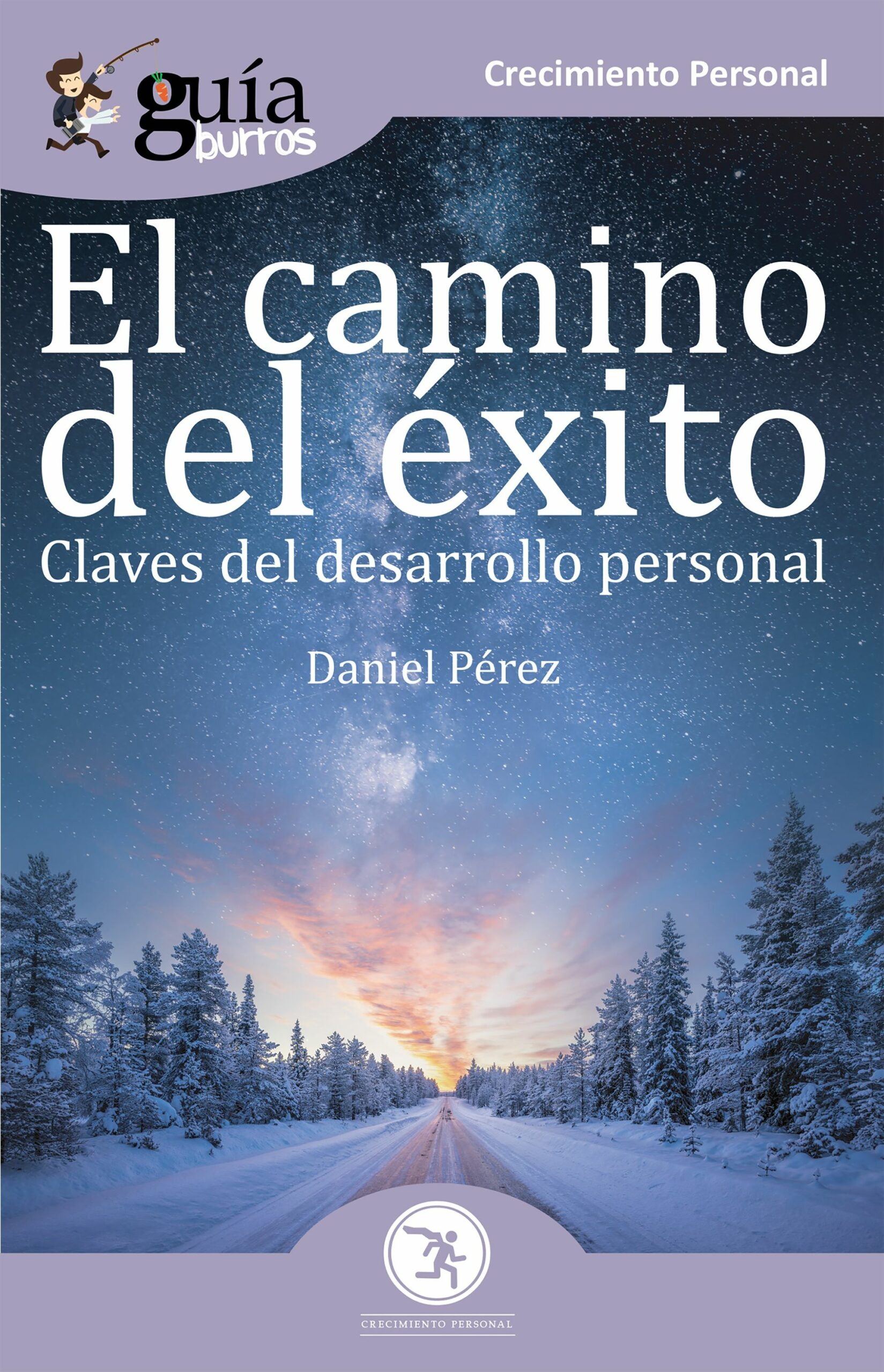 Portada del Libro Guíaburros El Camino De La Felicidad. Claves Del Desarrollo Afect Ivo de Daniel Perez - 9788418121098