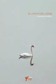 Portada del Libro El Canto Del Cisne de Daniel Sancosmed Masia - 9788494956461