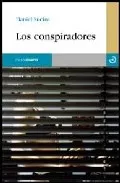 Portada del Libro Los Conspiradores de Daniel Sueiro - 9788493382384