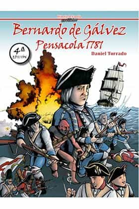 Portada del Libro Bernardo De Galvez - Pensacola 1781 de Daniel Torrado - 9788409165759