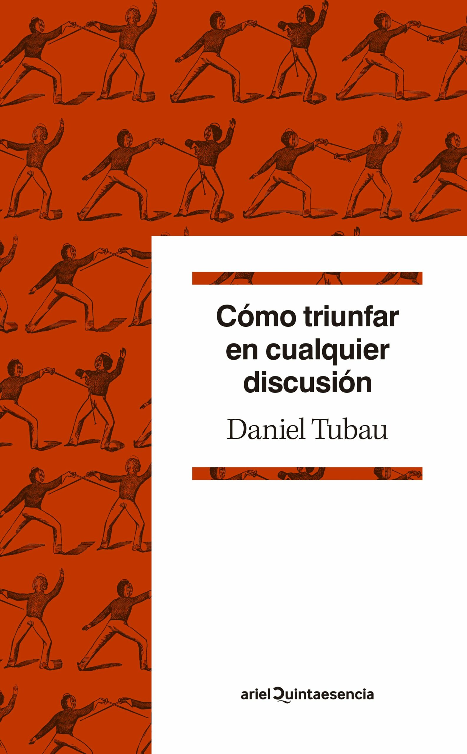 Portada del Libro Cómo Triunfar En Cualquier Discusión de Daniel Tubau - 9788434432659