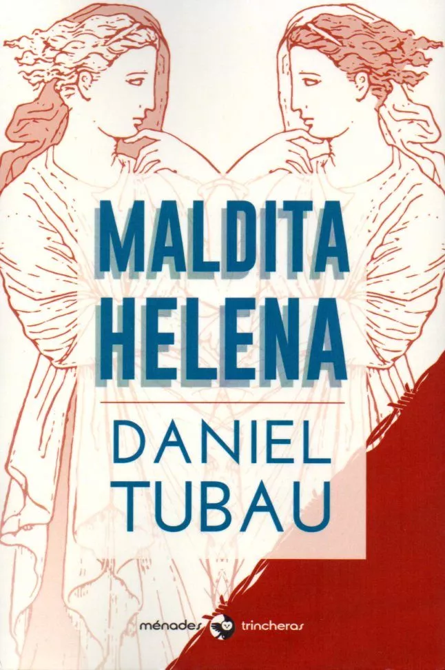 Portada del Libro Maldita Helena de Daniel Tubau - 9788412020441