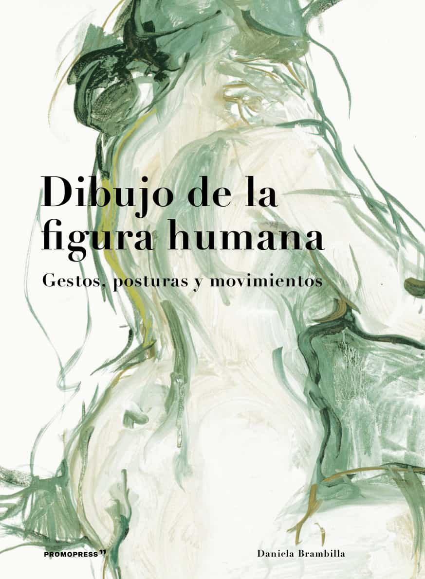 Portada del Libro Dibujo De La Figura Humana de Daniela Brambilla - 9788417412357