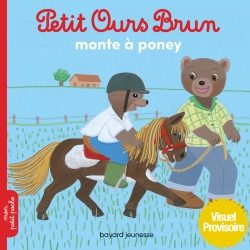 Portada del Libro Petit Ours Brun Monte A Poney de Daniele Bour - 9791036316050