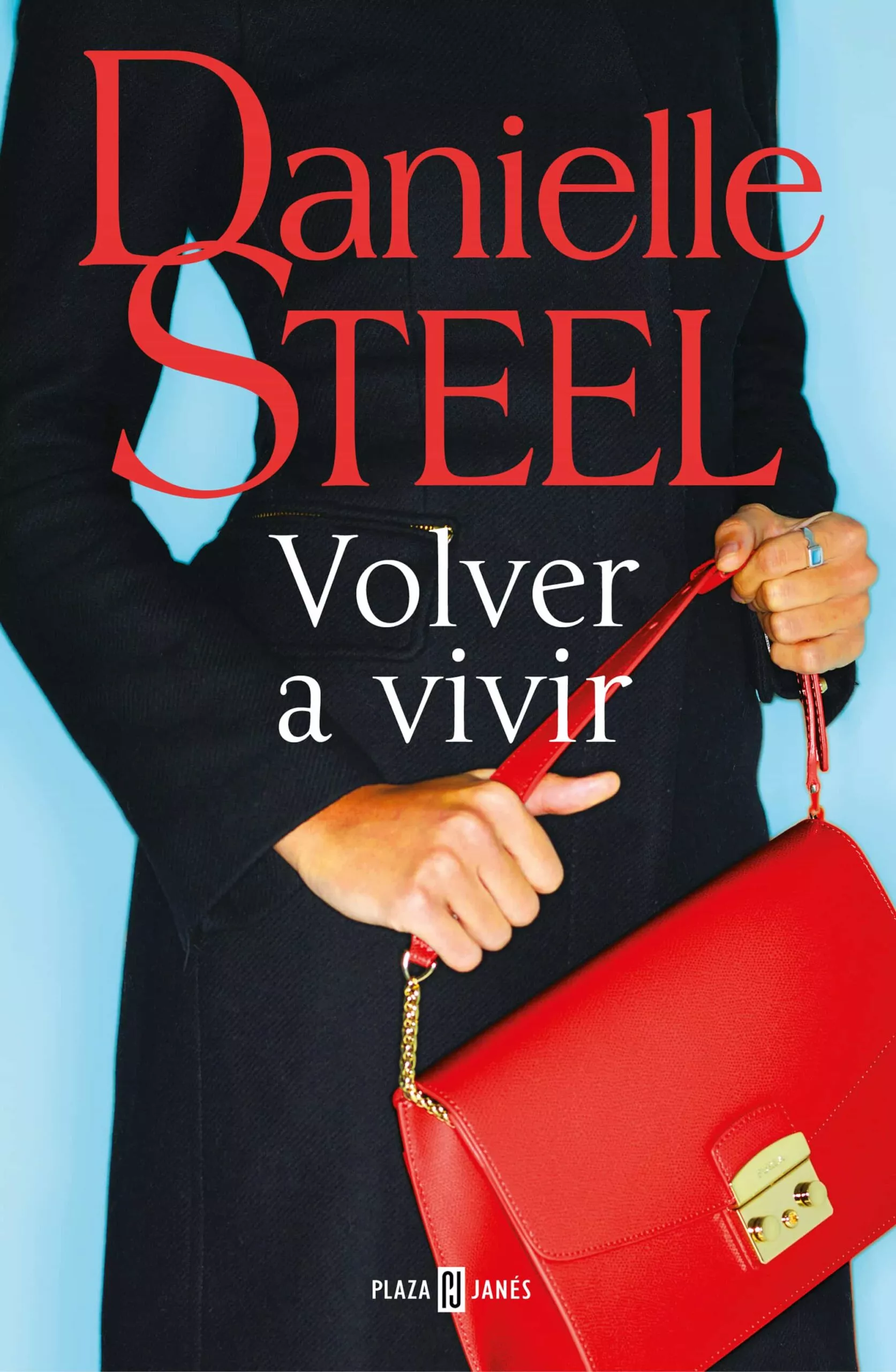 Portada del Libro Volver A Vivir de Danielle Steel - 9788401022555