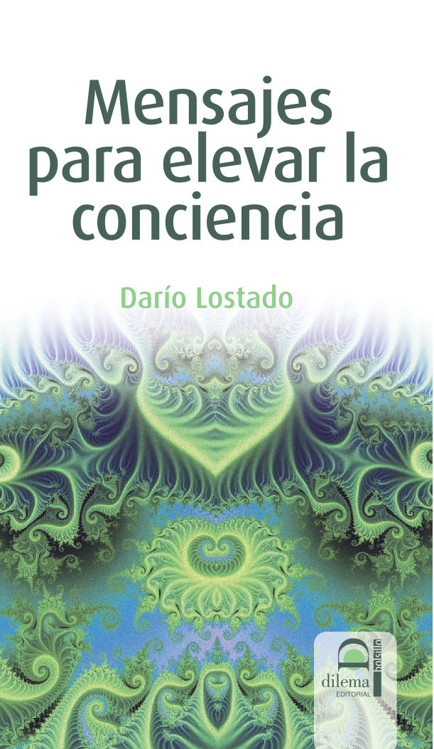 Portada del Libro Mensajes Para Elevar La Conciencia de Dario Lostado - 9788498270556