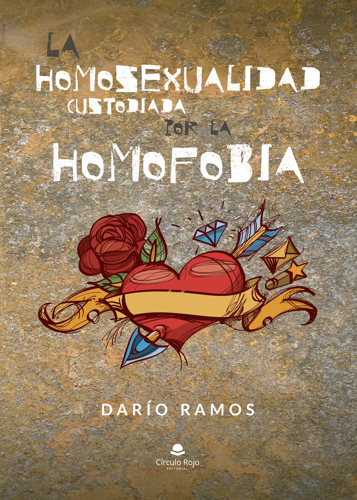Portada del Libro La Homosexualidad Custodiada Por La Homofobia de Dario Ramos - 9788413380469