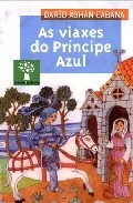 Portada del Libro As Viaxes Do Principe Azul de Dario Xohan Cabana - 9788482888019