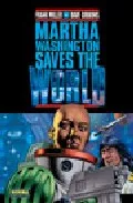 Portada del Libro Martha Washington Saves The World de Dave Gibbons - 9788498146967