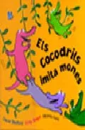 Portada del Libro Els Cocodrils Imita Mones de David Bedford - 9788493486303