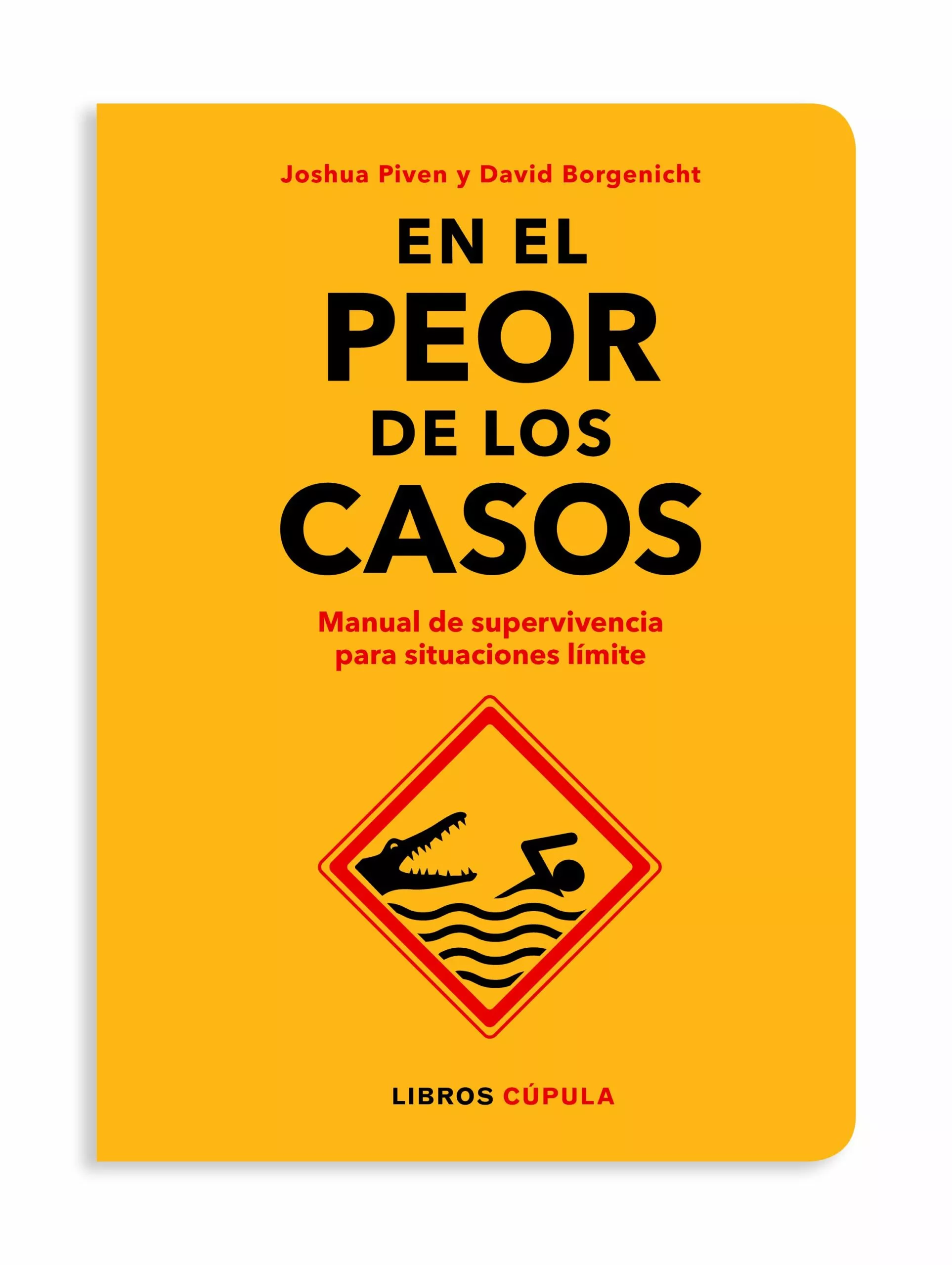 Portada del Libro En El Peor De Los Casos de David Borgenicht - 9788448026592
