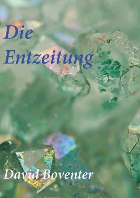 Portada del Libro Die Entzeitung de David Boventer - 9783749481156