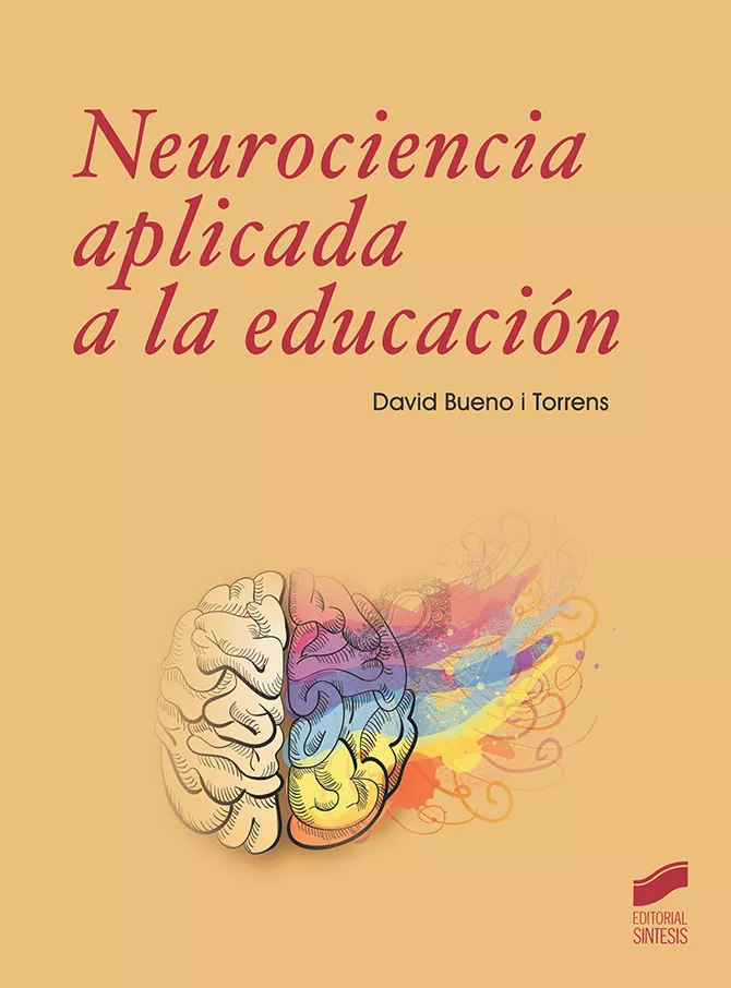 Portada del Libro Neurociencia A Aplicada A La Educación de David Bueno - 9788491714200