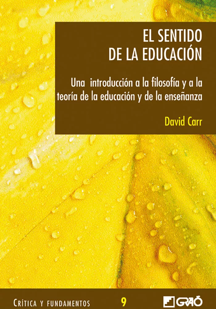 Portada del Libro El Sentido De La Educacion: Una Introduccion A La Filosofia Y A L A Te de David Carr - 9788478274109