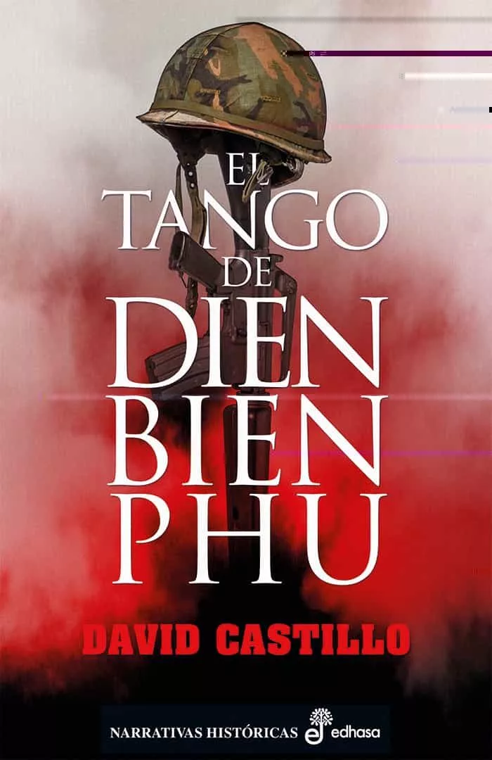 Portada del Libro El Tango De Dien Bien Phu de David Castillo Buils - 9788435063470