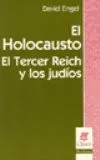 Portada del Libro El Holocausto El Tercer Reich Y Los Judios de David Engel - 9789506025328