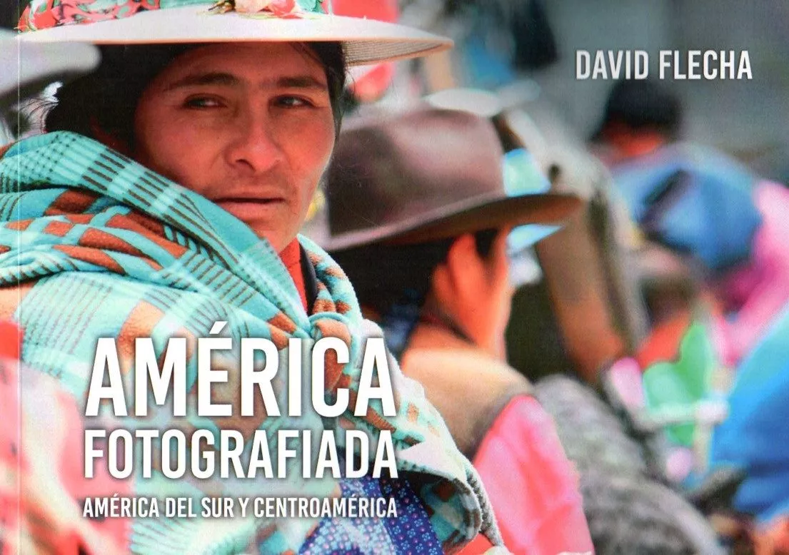 Portada del Libro America Fotografiada:America Del Sur Y Centramérica de David Flecha - 9788412038156