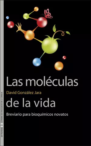 Portada del Libro Las Moléculas De La Vida de David Gonzalez Jara - 9788491344278