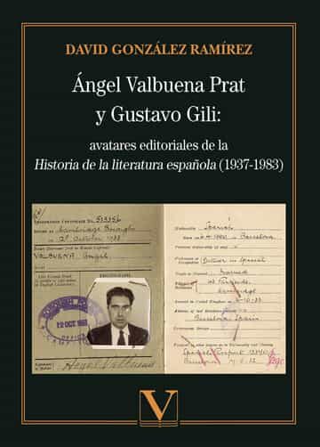 Portada del Libro Angel Valbuena Y Gustavo Gili: Avatares Editoriales De La Historia De de David Gonzalez Ramirez - 9788413371238