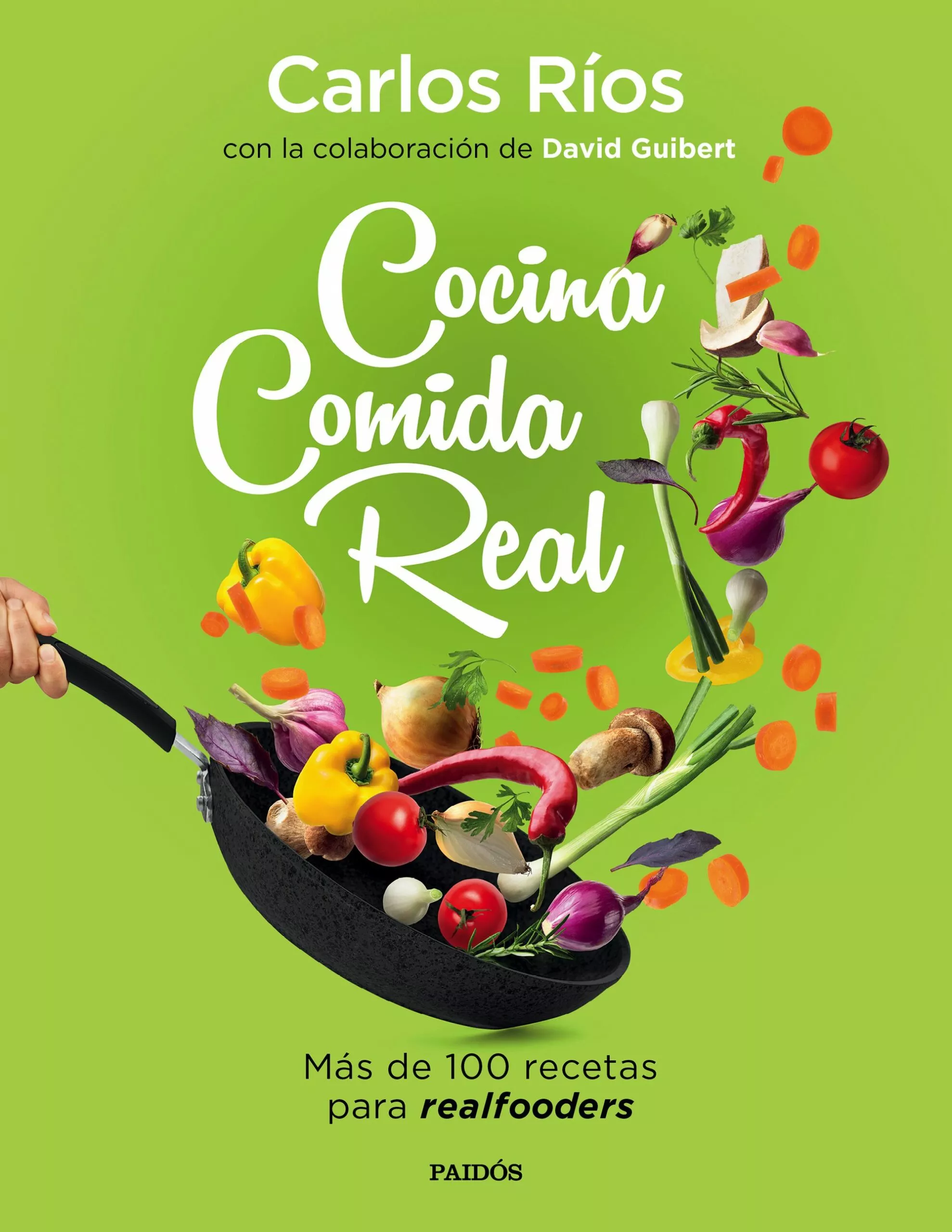 Portada del Libro Cocina Comida Real: Mas De 100 Recetas Para Realfooders de David Guibert - 9788449336836