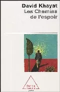 Portada del Libro Les Chemins De L Espoir: Comprendre Le Cancer Pour L Eviter Et Le Vain de David Khayat - 9782738116123
