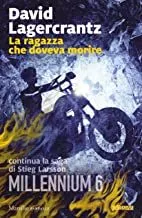 Portada del Libro La Ragazza Che Doveva Morire. Millennium Vol.6 de David Lagercrantz - 9788829701773