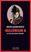 Portada del Libro Millénium Volume 6 La Fille Qui Devait Mourir de David Lagercrantz - 9782330125448