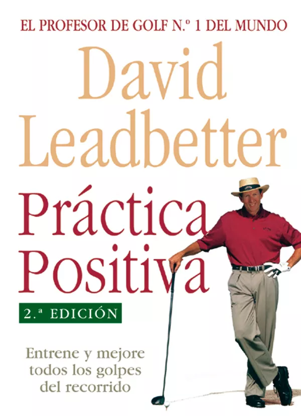 Portada del Libro Practica Positiva (2ª Ed.) de David Leadbetter - 9788479024864