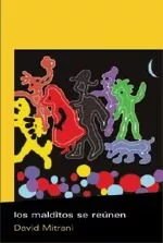 Portada del Libro Los Malditos Se Reunen de David Mitrani - 9788495786982