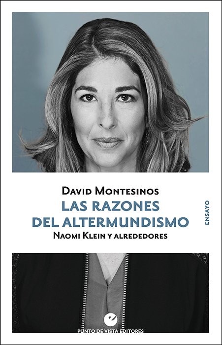 Portada del Libro Las Razones Del Altermundismo: Naomi Klein Y Alrededores de David Montesinos - 9788416876990