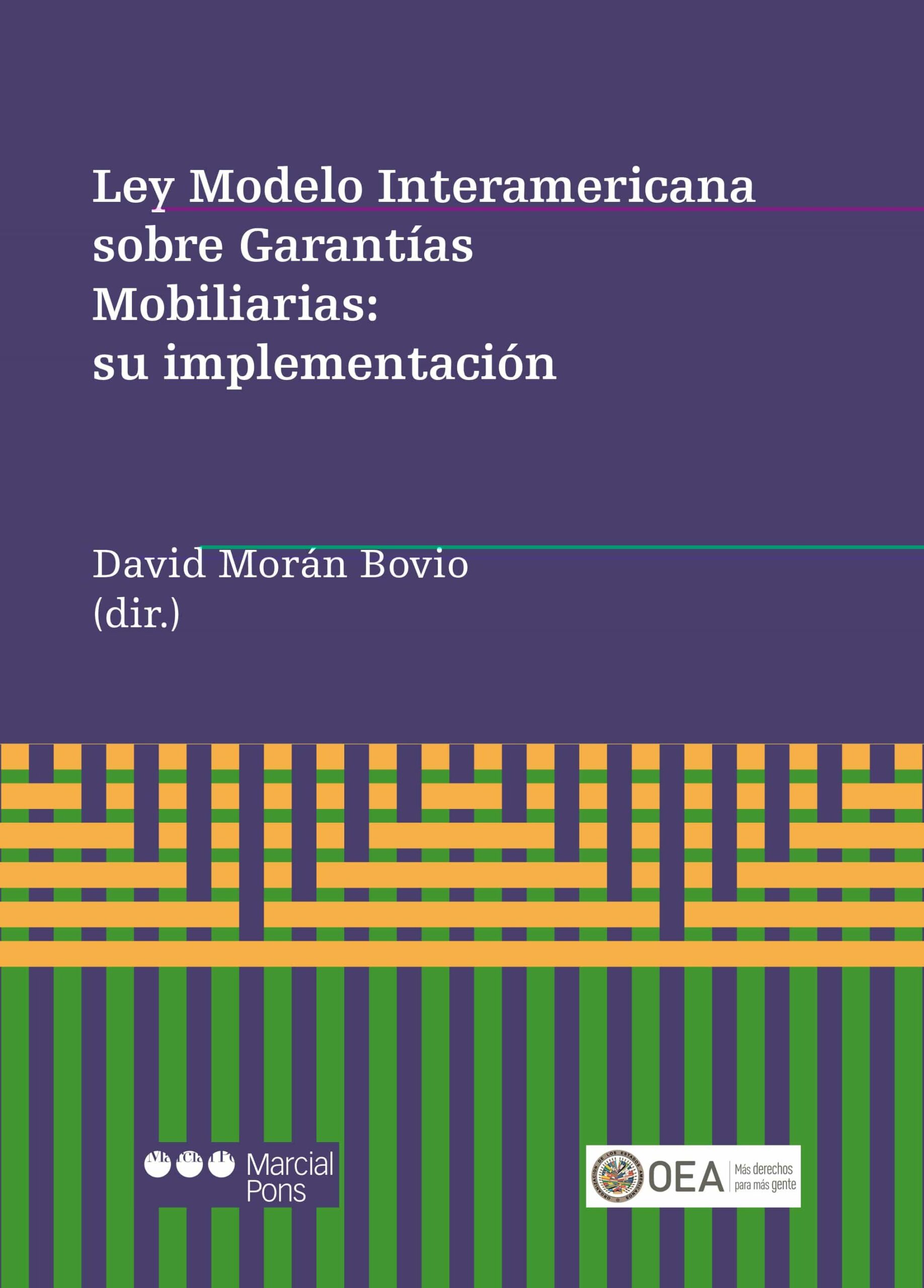 Portada del Libro Ley Modelo Interamericana Sobre Garantias Mobiliarias Su Implementació de David Moran Bovio - 9788491237495