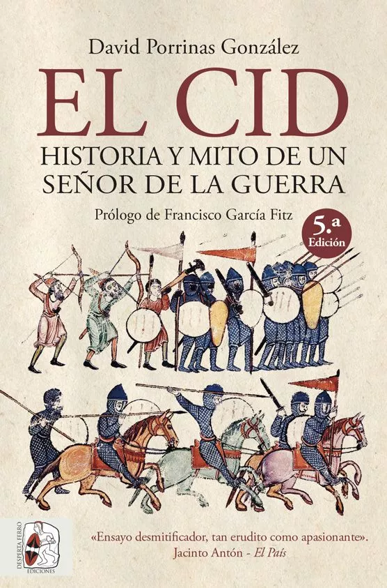 Portada del Libro El Cid. Historia Y Mito De Un Señor De La Guerra de David Porrinas Gonzalez - 9788412079821