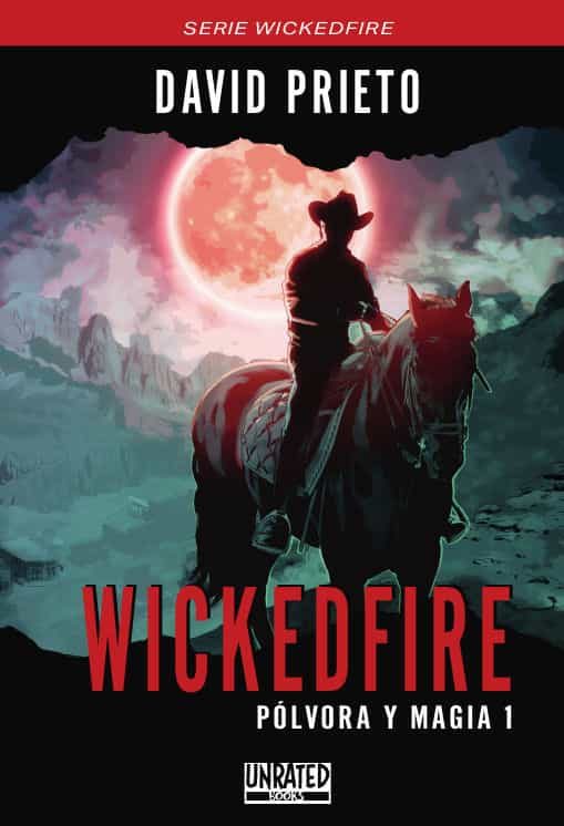 Portada del Libro Wickedfire: Polvora Y Magia de David Prieto Ruiz - 9788412052299