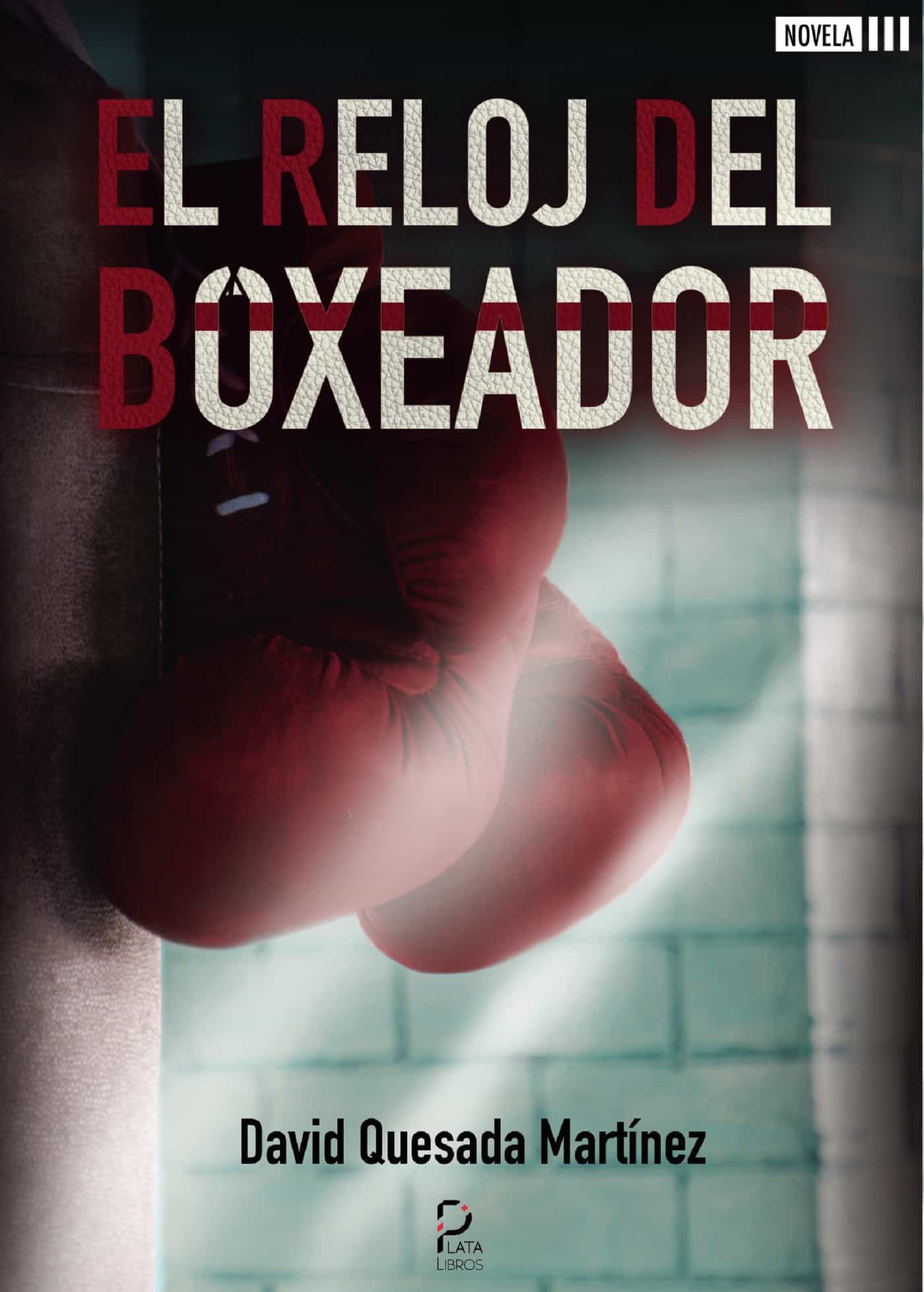 Portada del Libro El Reloj Del Boxeador de David Quesada Martinez - 9788418183638