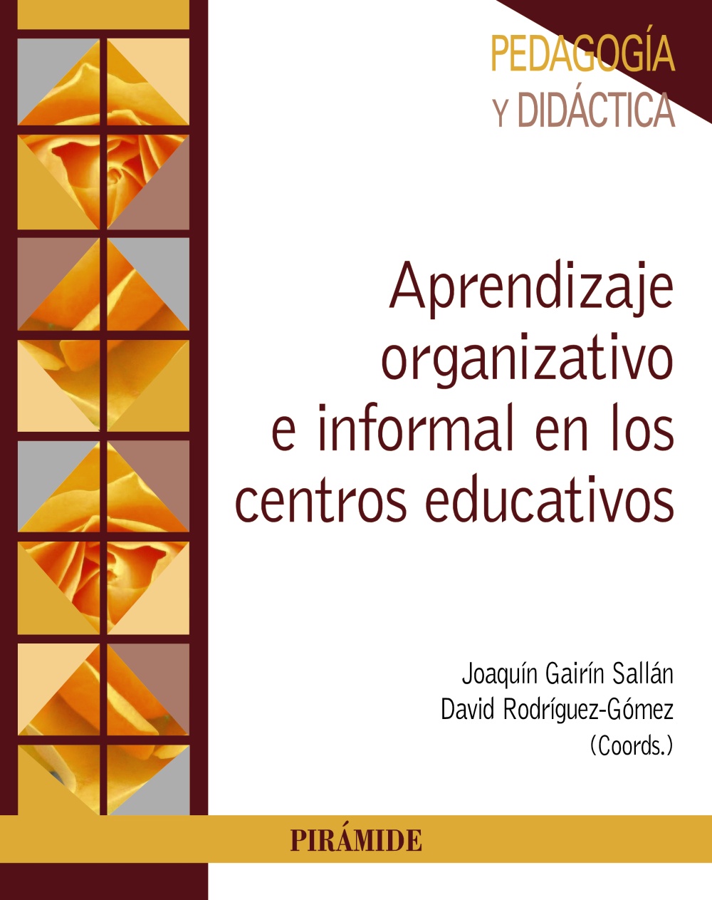 Portada del Libro Aprendizaje Organizativo E Informal En Los Centros Educativos Propuest de David Rodriguez Gomez - 9788436842807