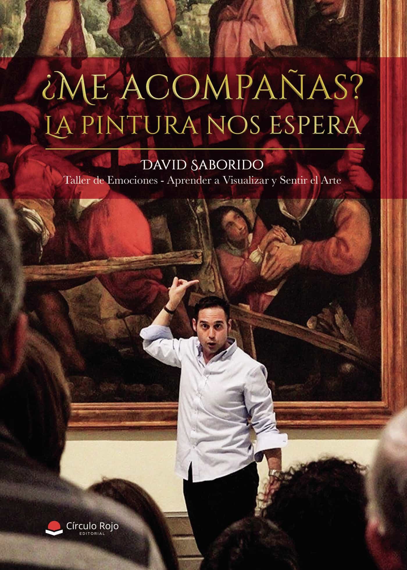 Portada del Libro ¿Me Acompañas? La Pintura Nos Espera de David Saborido - 9788413387444
