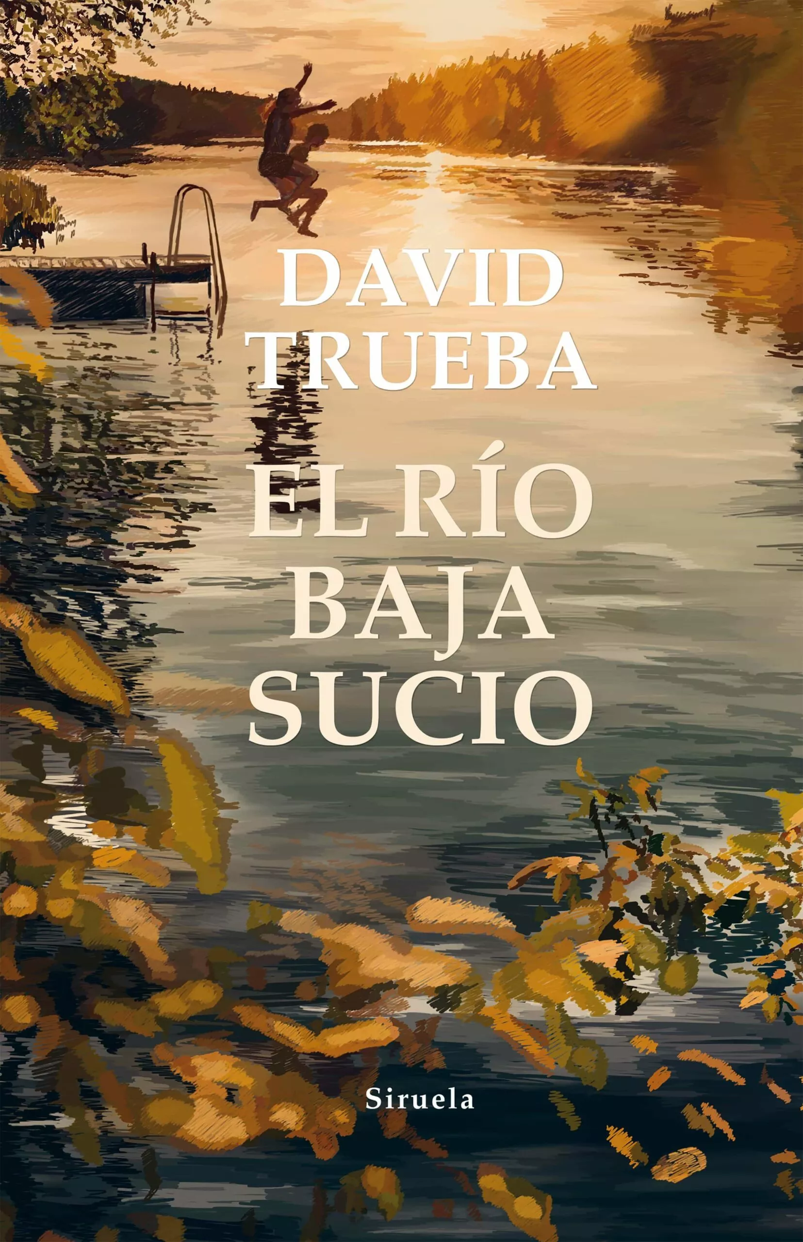 Portada del Libro El Río Baja Sucio (Cartone) de David Trueba - 9788417860752