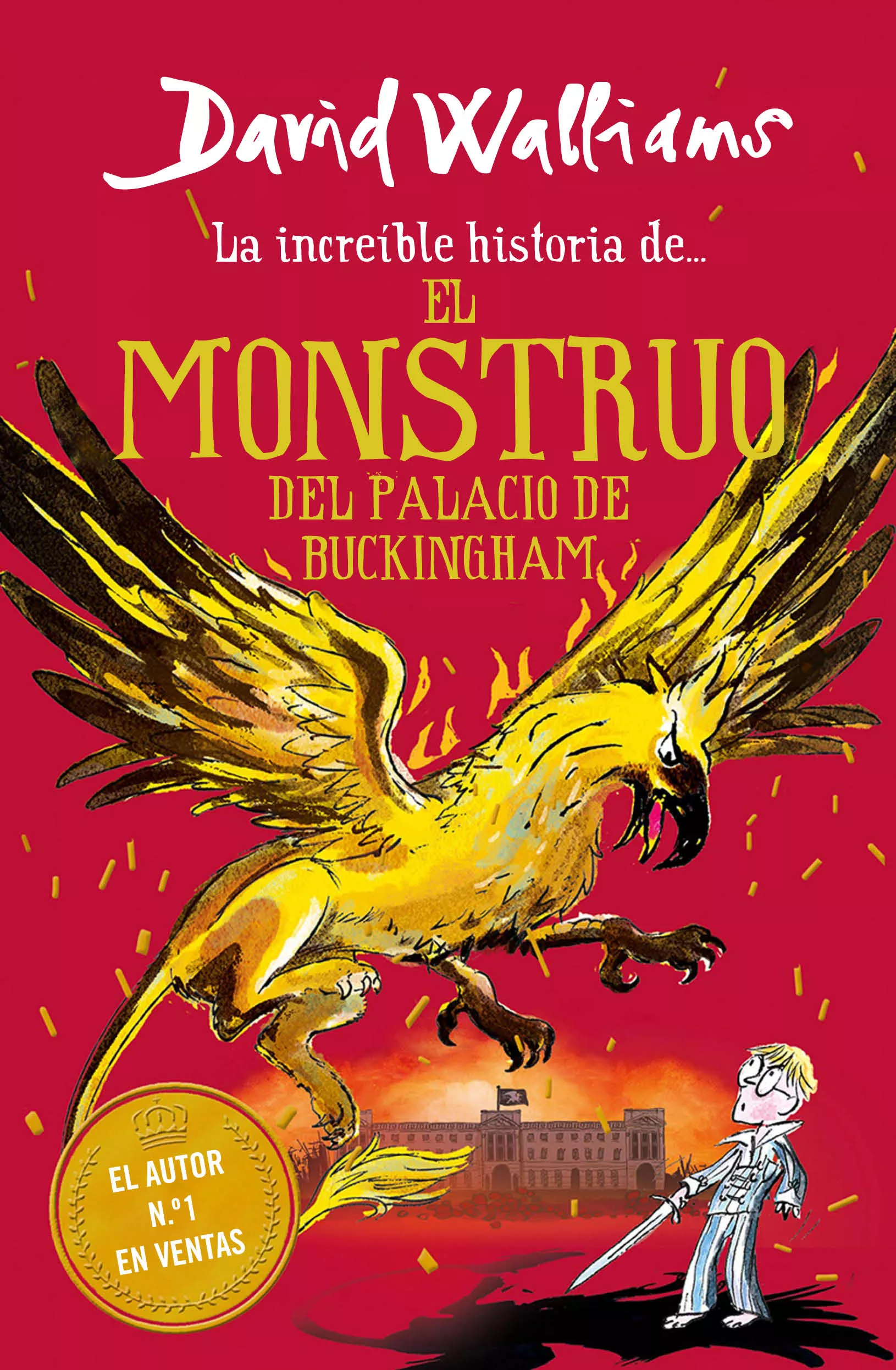 Portada del Libro La Increible Historia De El Monstruo Del Buckingham Palace de David Walliams - 9788417922962