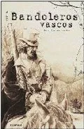 Portada del Libro Bandoleros Vascos de David Zapirain Karrika - 9788498430165