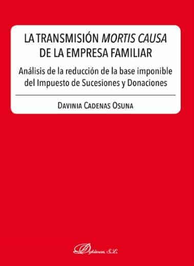 Portada del Libro La Transmision Mortis Causa En La Empresa Familiar de Davinia Cadenas Osuna - 9788413244563