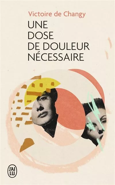 Portada del Libro Une Dose De Douleur Necessaire de De Changy Victoire - 9782290157619