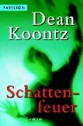 Portada del Libro Schattenfeuer de Dean Koontz - 9783453770225