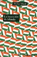 Portada del Libro La Invencion De Irlanda de Declan Kiberd - 9789871156429
