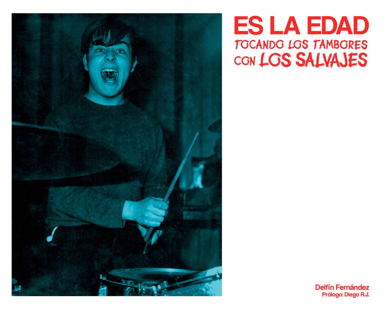 Portada del Libro Es La Edad. Tocando Los Tambores Con Los Salvajes de Delfin Fernandez - 9788494461378